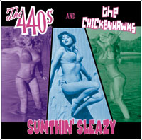 the 440S/the CHICKENHAWKS - Sumthin' Sleazy CD cover